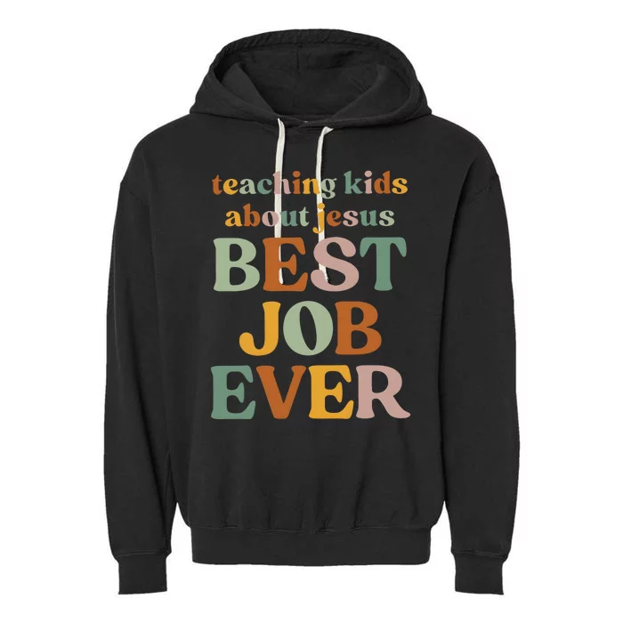 Teaching About Jesus Best Job Ever Garment-Dyed Fleece Hoodie