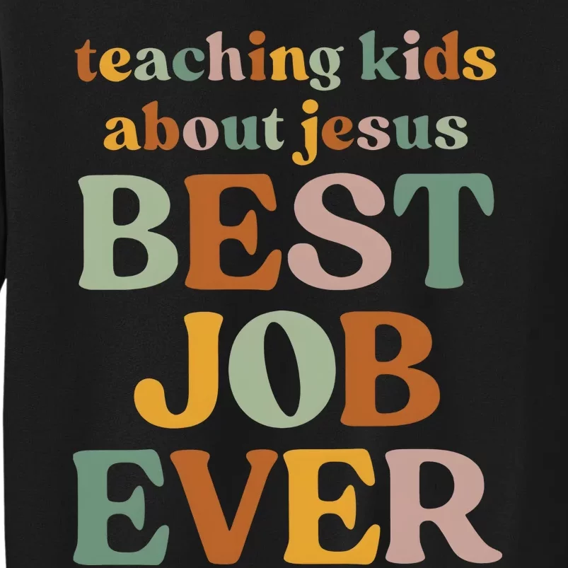 Teaching About Jesus Best Job Ever Sweatshirt