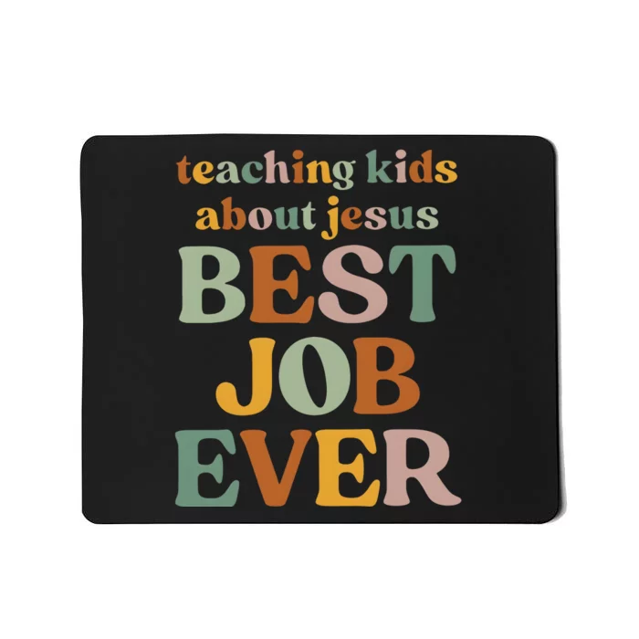 Teaching About Jesus Best Job Ever Mousepad