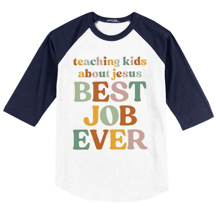 Teaching About Jesus Best Job Ever Baseball Sleeve Shirt