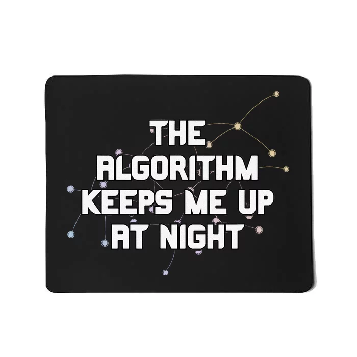 The Algorithm Keeps Me Up At Night Coding Humor Analytics Mousepad