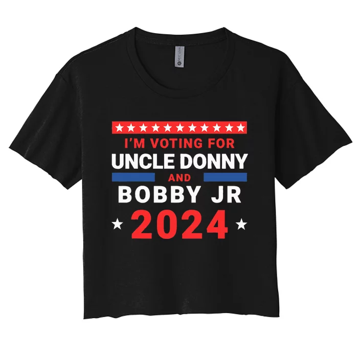 Trump And Kennedy IM Voting For Uncle Donny And Bobby Jr Women's Crop Top Tee