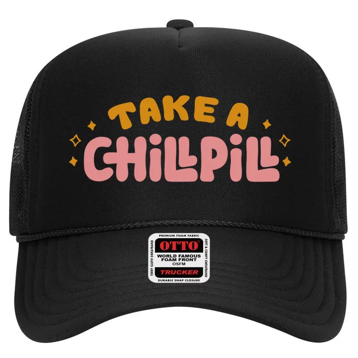 Take A Chill Pill High Crown Mesh Trucker Hat