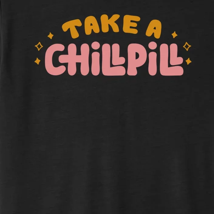 Take A Chill Pill ChromaSoft Performance T-Shirt