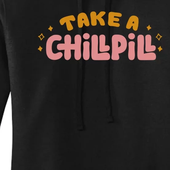 Take A Chill Pill Women's Pullover Hoodie