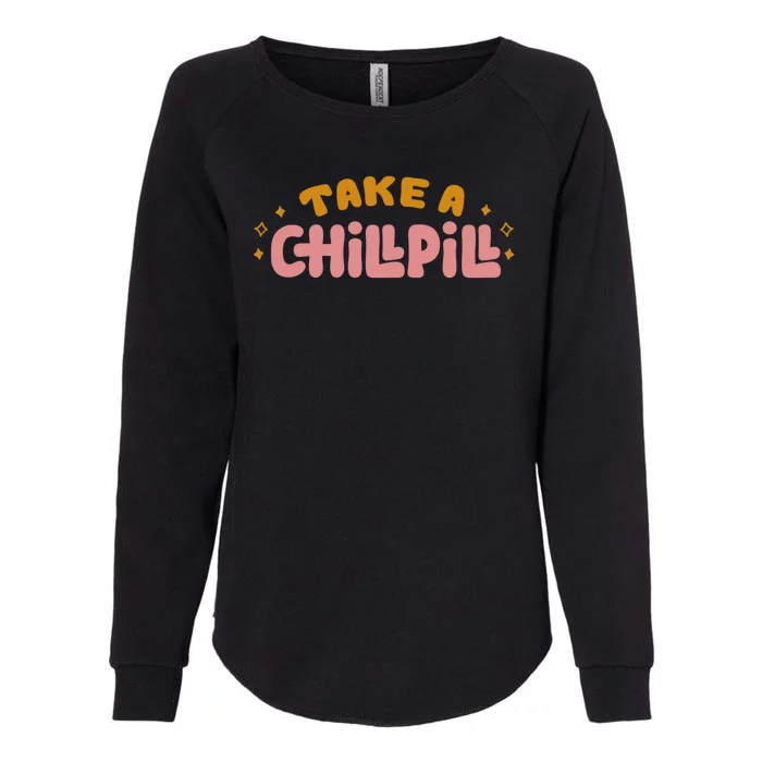 Take A Chill Pill Womens California Wash Sweatshirt