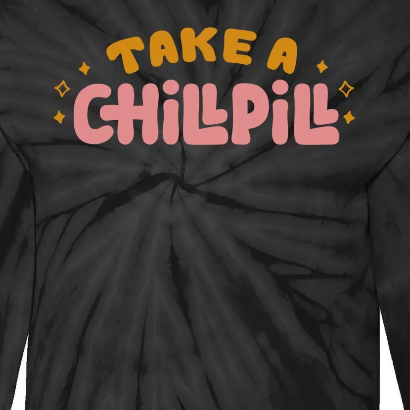 Take A Chill Pill Tie-Dye Long Sleeve Shirt