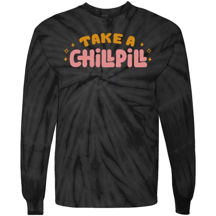 Take A Chill Pill Tie-Dye Long Sleeve Shirt