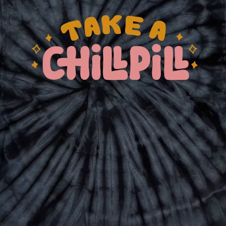 Take A Chill Pill Tie-Dye T-Shirt