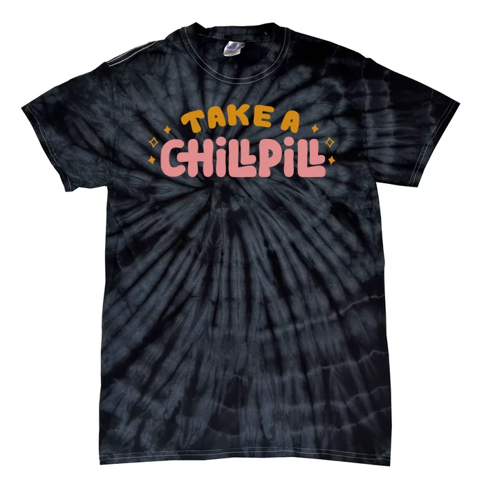 Take A Chill Pill Tie-Dye T-Shirt