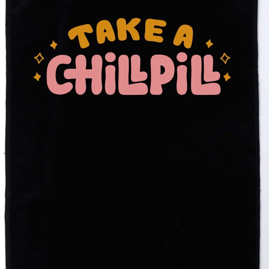 Take A Chill Pill Platinum Collection Golf Towel