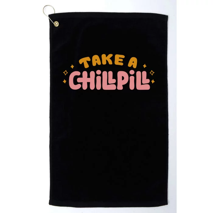 Take A Chill Pill Platinum Collection Golf Towel