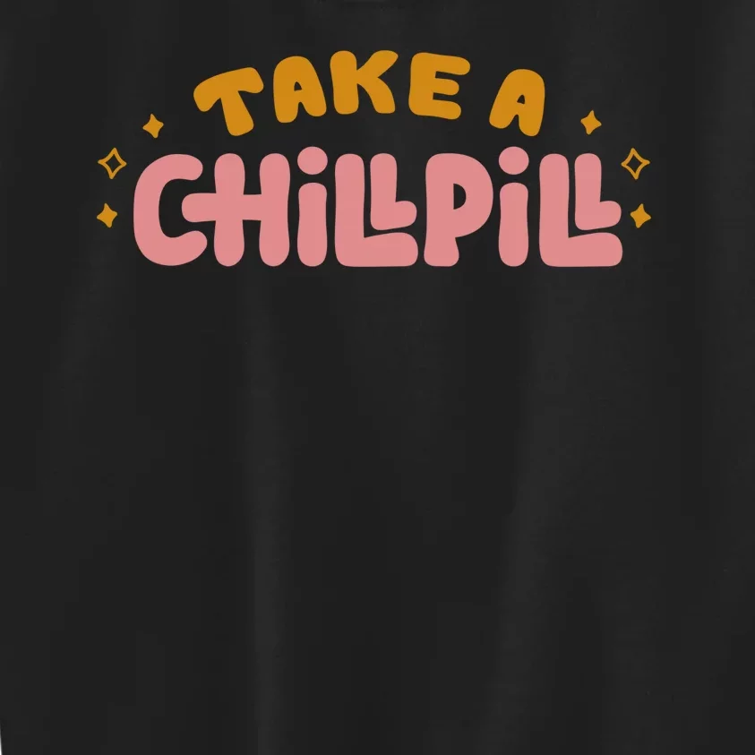 Take A Chill Pill Kids Sweatshirt