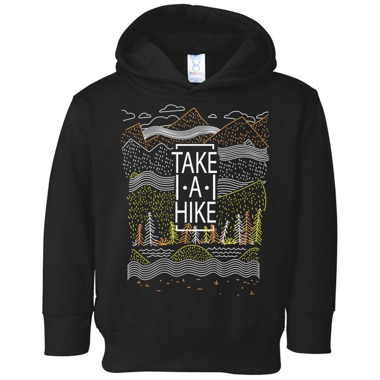 Take A Hike Outdoor Hiking And Camping Toddler Hoodie