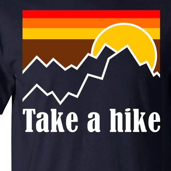 Take A Hike Sunset Funny Hiking Tall T-Shirt