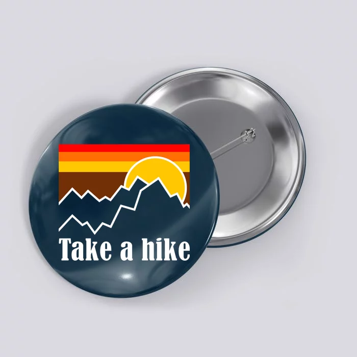 Take A Hike Sunset Funny Hiking Button