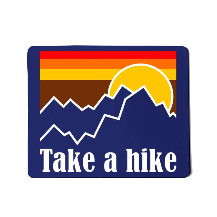 Take A Hike Sunset Funny Hiking Mousepad