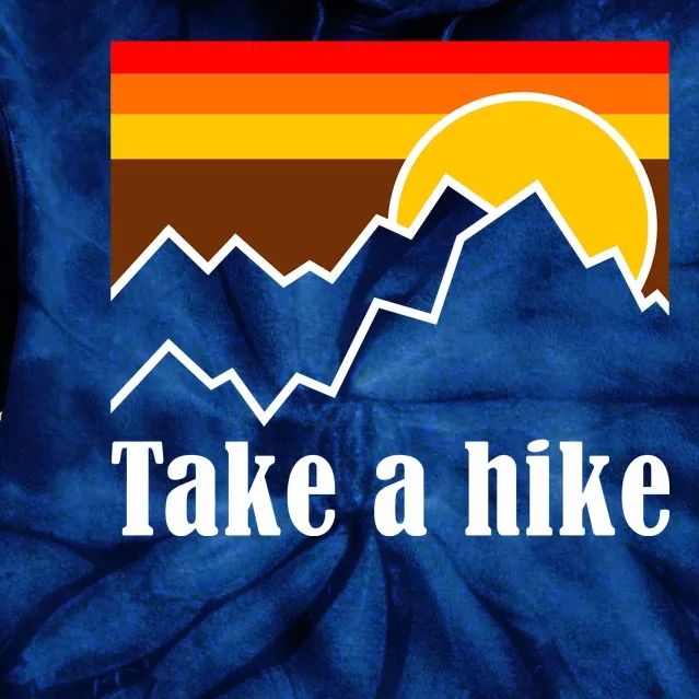 Take A Hike Sunset Funny Hiking Tie Dye Hoodie