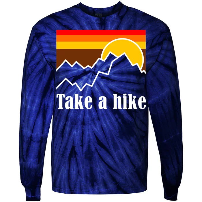 Take A Hike Sunset Funny Hiking Tie-Dye Long Sleeve Shirt