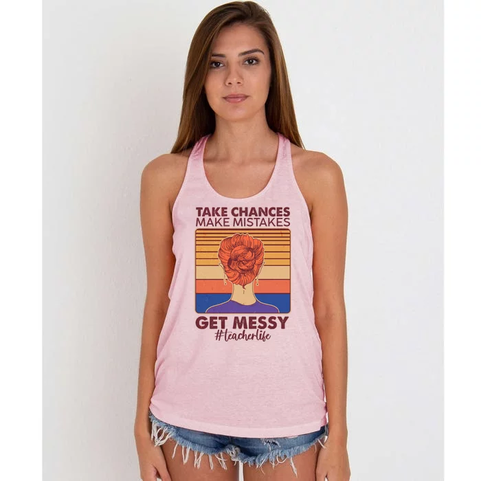 Take Chances Make Mistakes Get Messy #Teacher Life Women's Knotted Racerback Tank