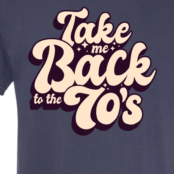 Take Me Back To The 70s Garment-Dyed Heavyweight T-Shirt