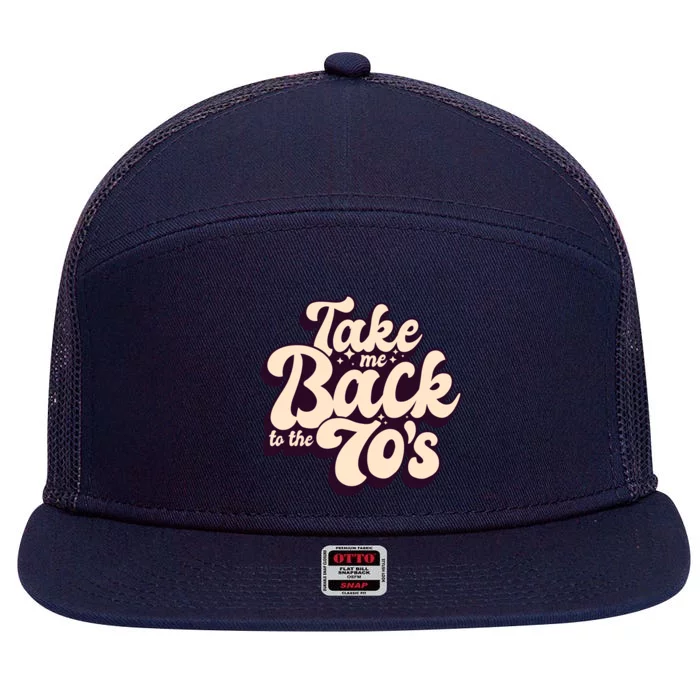 Take Me Back To The 70s 7 Panel Mesh Trucker Snapback Hat