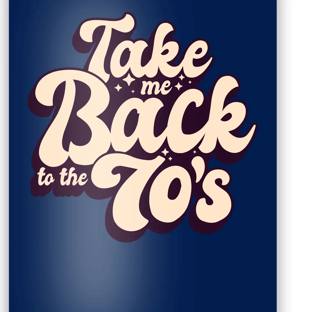 Take Me Back To The 70s Poster