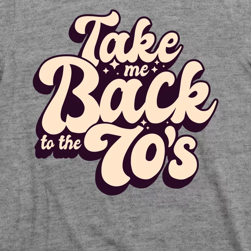 Take Me Back To The 70s T-Shirt