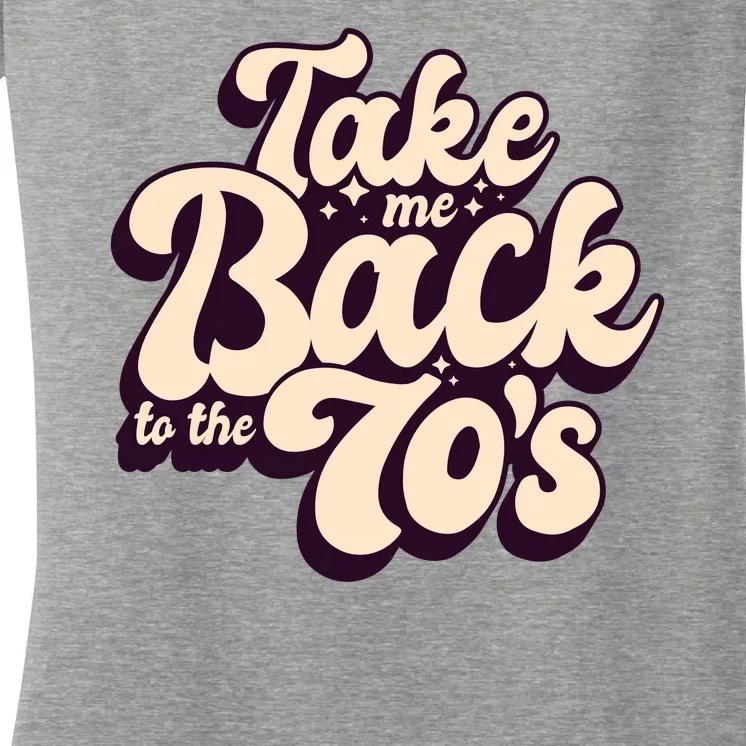 Take Me Back To The 70s Women's V-Neck T-Shirt