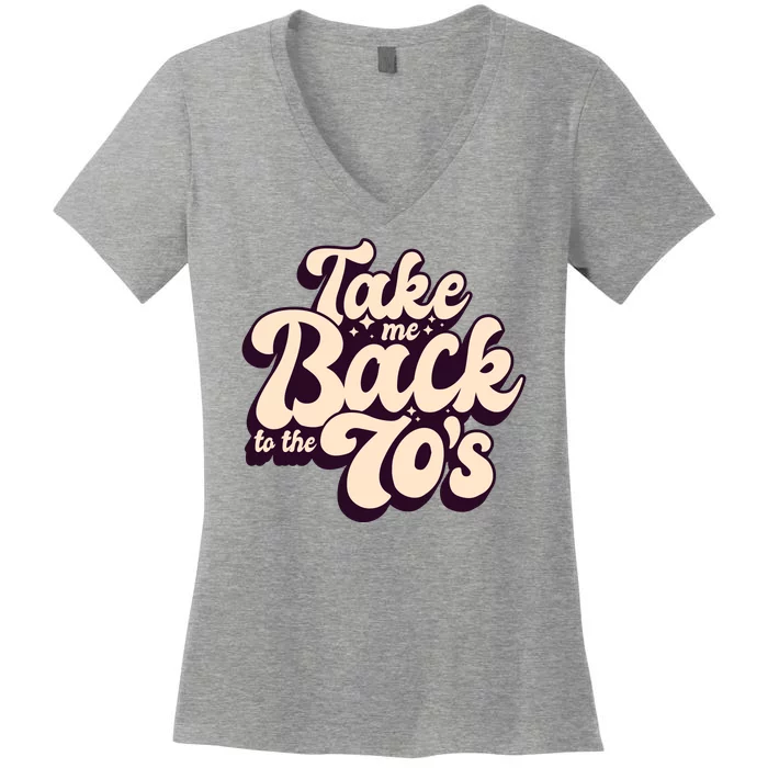 Take Me Back To The 70s Women's V-Neck T-Shirt