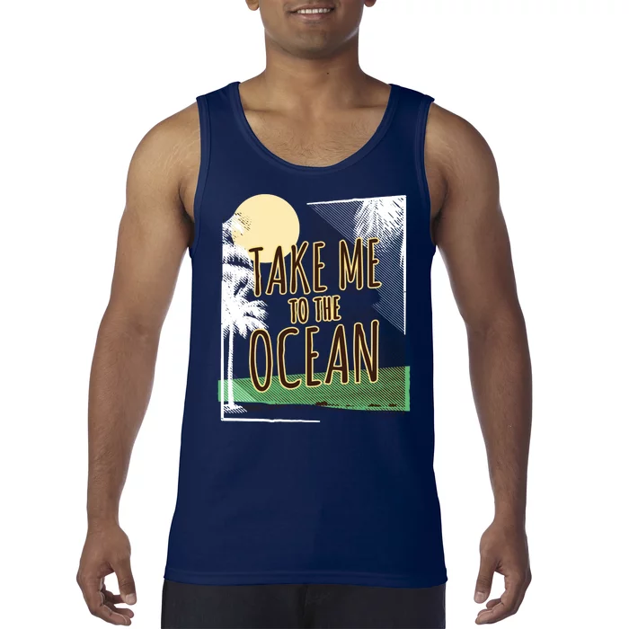 Take Me To The Ocean Tank Top