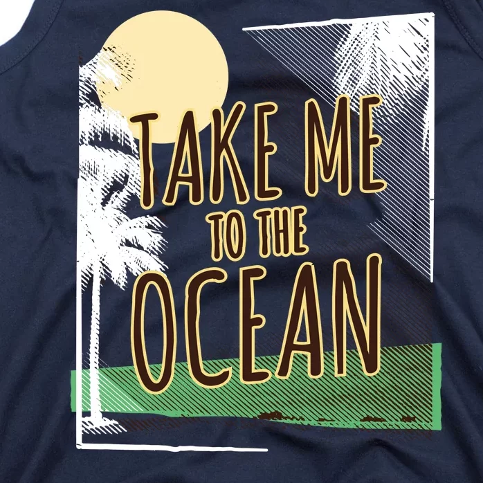 Take Me To The Ocean Tank Top