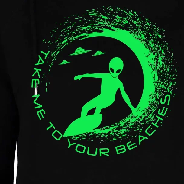 Take Me To Your Beaches Alien Womens Funnel Neck Pullover Hood