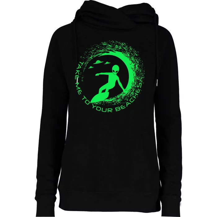 Take Me To Your Beaches Alien Womens Funnel Neck Pullover Hood