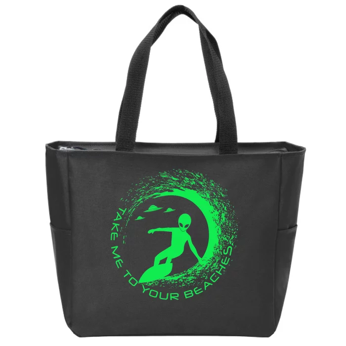 Take Me To Your Beaches Alien Zip Tote Bag