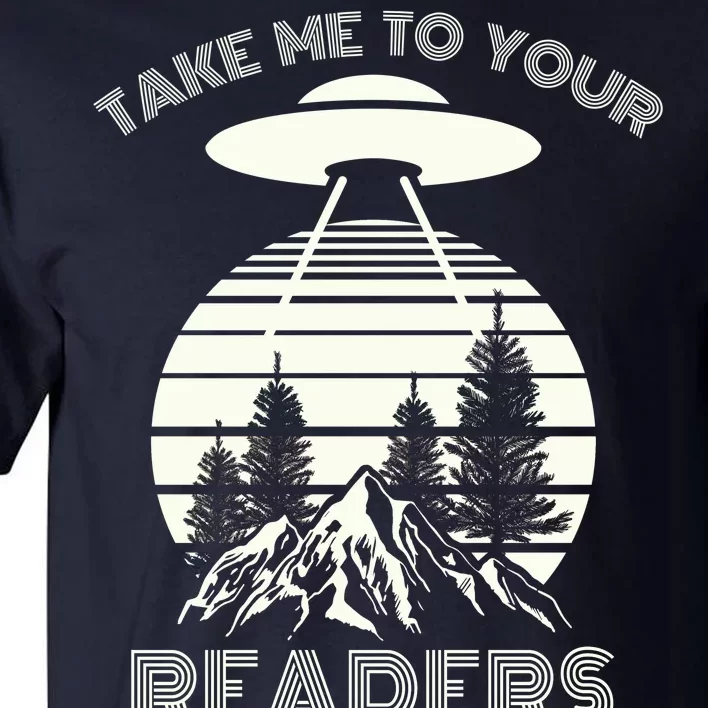 Take Me To Your Readers Tall T-Shirt