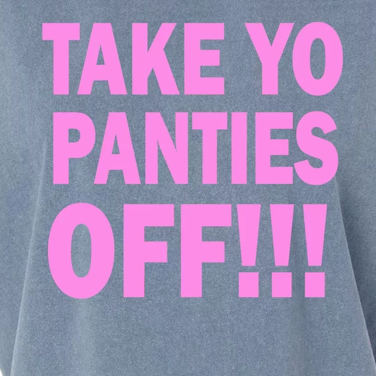 Take Yo Panties Off! Garment-Dyed Women's Muscle Tee