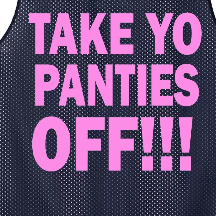 Take Yo Panties Off! Mesh Reversible Basketball Jersey Tank