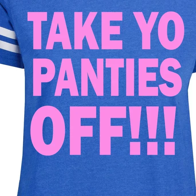 Take Yo Panties Off! Enza Ladies Jersey Football T-Shirt