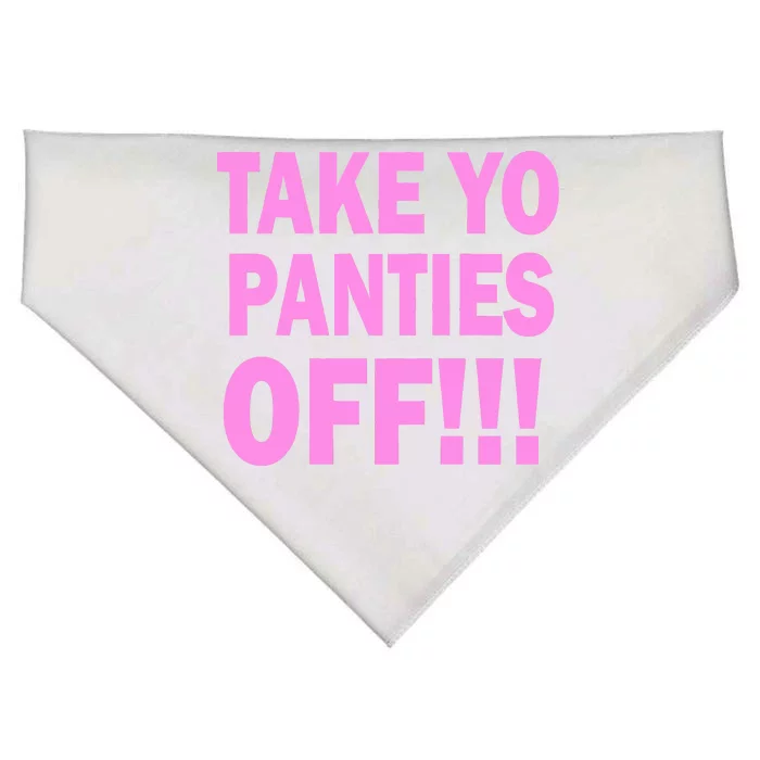 Take Yo Panties Off! USA-Made Doggie Bandana