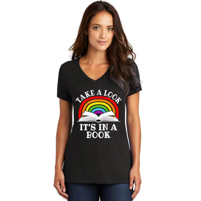 Take A Look Its In A Book Funny Rainbow Reading Book Lover Women's V-Neck T-Shirt