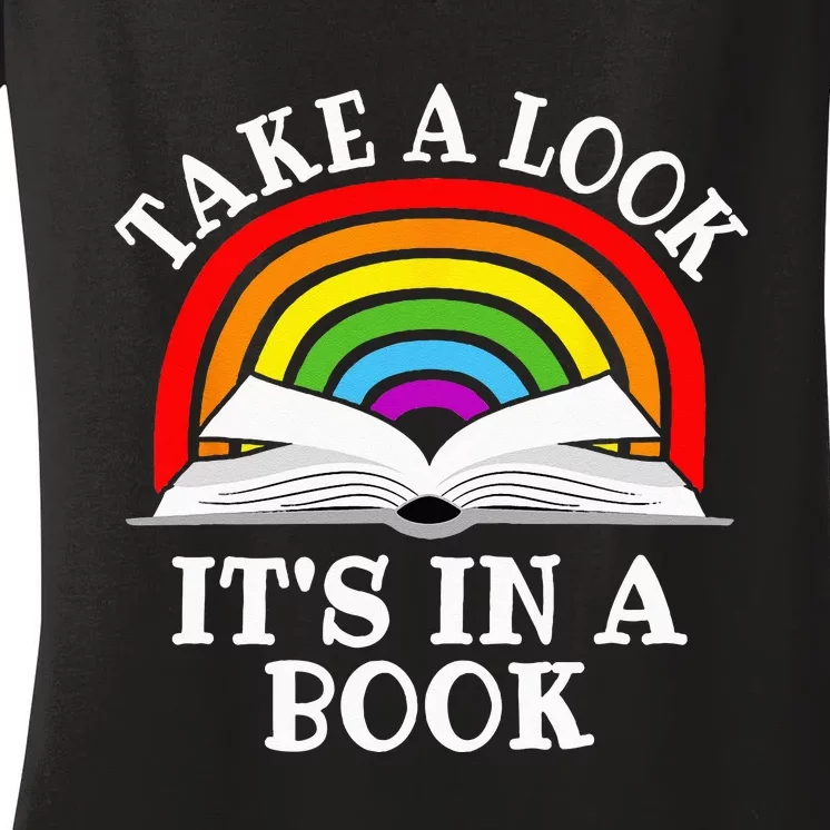 Take A Look Its In A Book Funny Rainbow Reading Book Lover Women's V-Neck T-Shirt