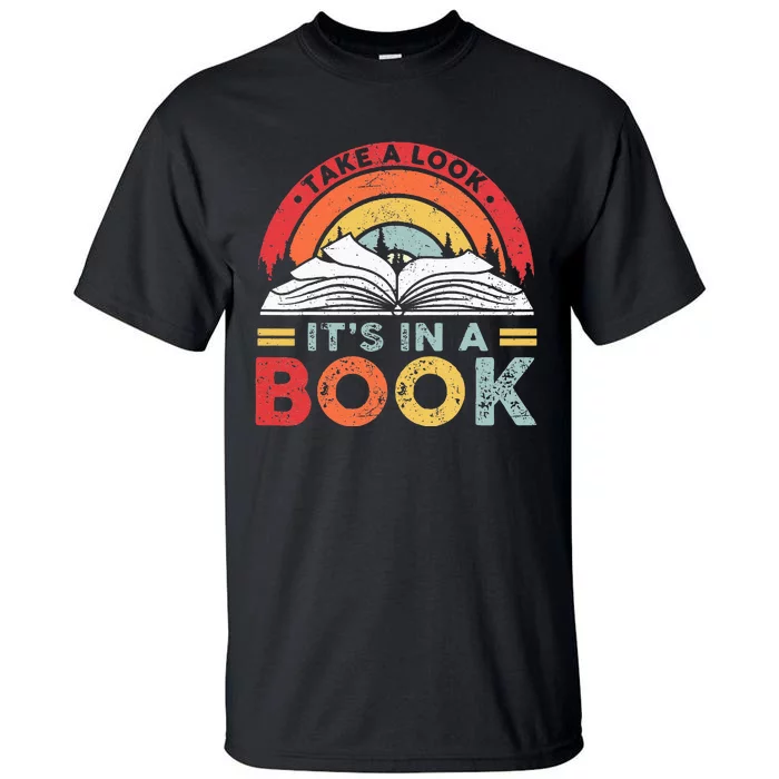 Take A Look Its In A Book Vintage Reading Bookworm Librarian Tall T-Shirt