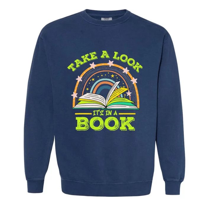 Take A Look Its In A Book Reading Vintage Retro Rainbow Book Garment-Dyed Sweatshirt