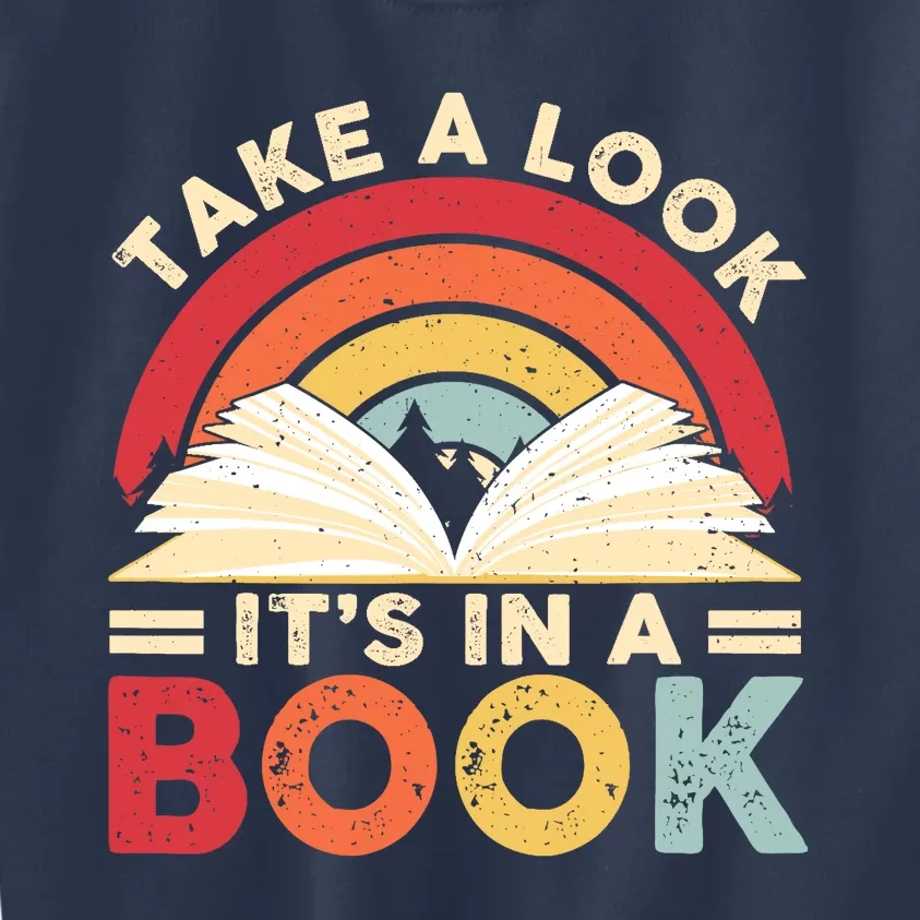 Take A Look Its In A Book Retro Rainbow Reading Book Lover Kids Sweatshirt