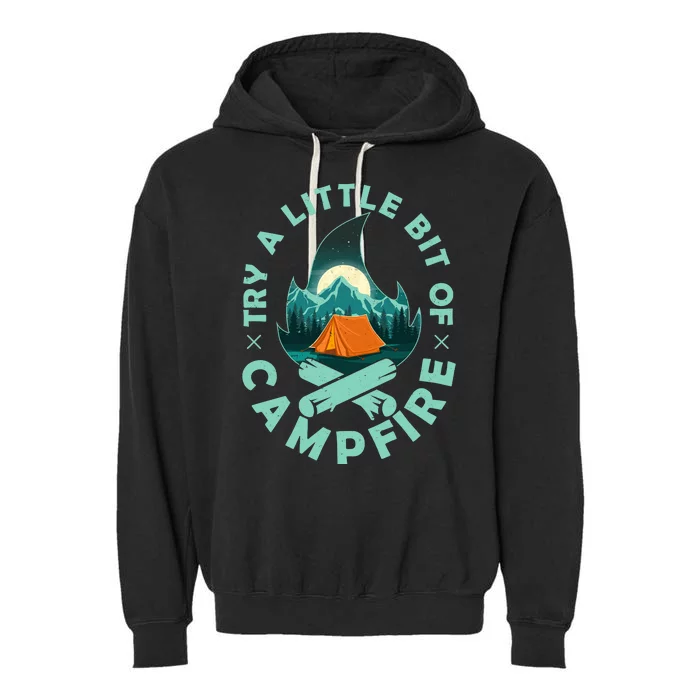 Try A Little Bit Of Campfire Camping Lover Garment-Dyed Fleece Hoodie