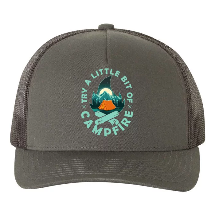 Try A Little Bit Of Campfire Camping Lover Yupoong Adult 5-Panel Trucker Hat