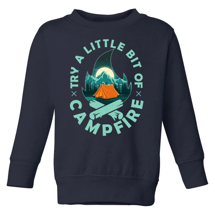 Try A Little Bit Of Campfire Camping Lover Toddler Sweatshirt