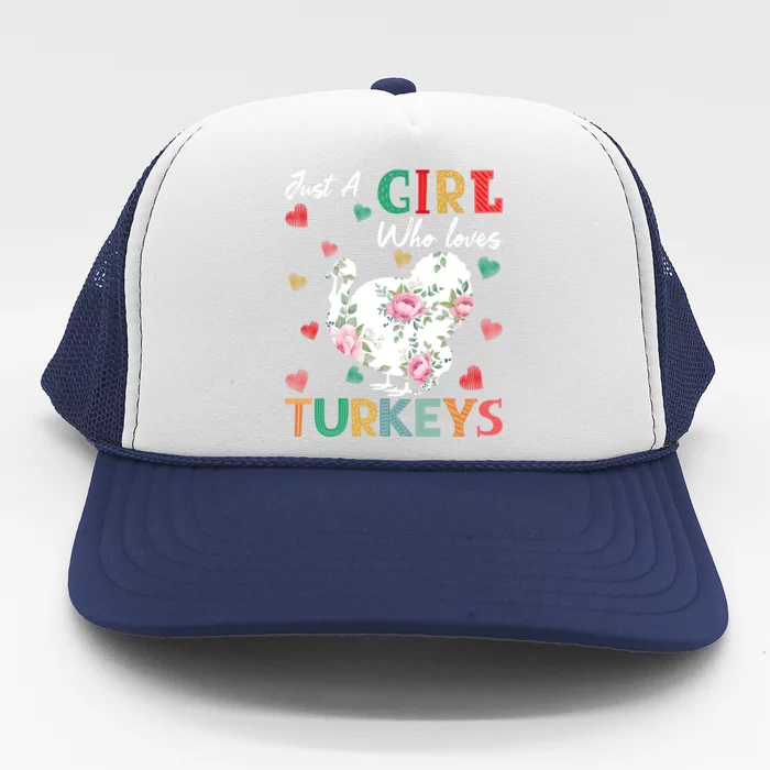 Turkey Animal Lover Tee Just A Girl Who Loves Turkeys Meaningful Gift Trucker Hat