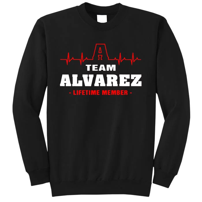 Team Alvarez lifetime member Proud Family Surname Alvarez Sweatshirt